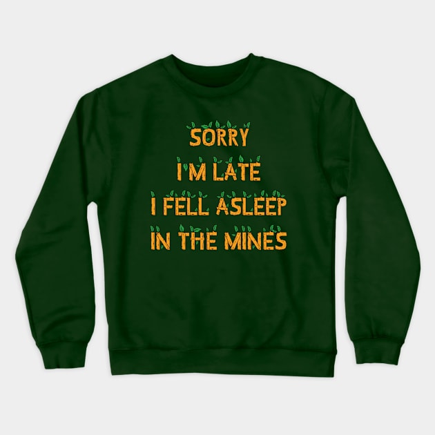 Sorry I am Late Crewneck Sweatshirt by Madelyn_Frere